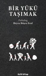 Bir Yükü Taşımak - Özlü Kitap