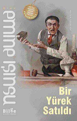 Bir Yürek Satıldı - Bilge Kültür Sanat
