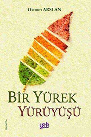 Bir Yürek Yürüyüşü - Yade Kitap