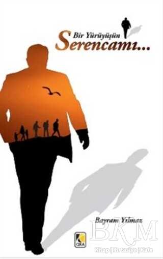 Bir Yürüyüşün Serencamı - Çıra Yayınları