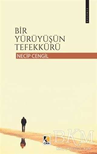 Bir Yürüyüşün Tefekkürü - Çıra Yayınları