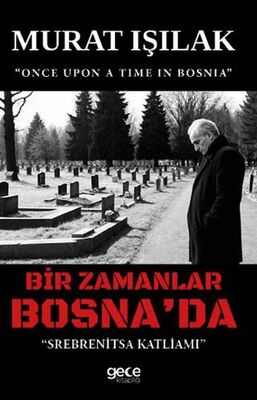 Bir Zamanlar Bosna`da - 1