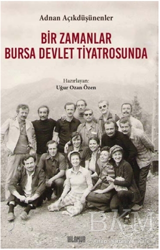 Bir Zamanlar Bursa Devlet Tiyatrosunda - Ihlamur