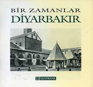 Bir Zamanlar Diyarbakır - Arkeoloji ve Sanat Yayınları