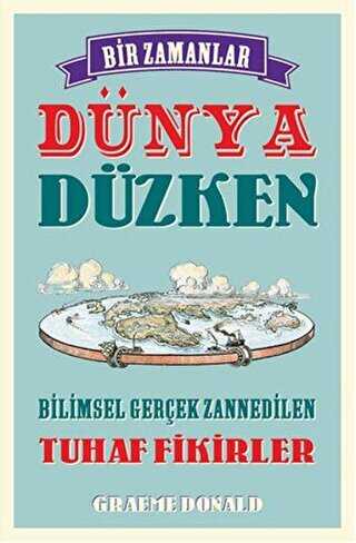 Bir Zamanlar Dünya Düzken - Maya Kitap