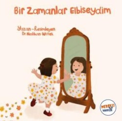Bir Zamanlar Elbiseydim - Meraklı Kaşifler Yayınevi
