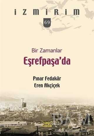 Bir Zamanlar Eşrefpaşa’da - Heyamola Yayınları