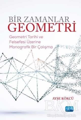 Bir Zamanlar Geometri - Nobel Akademik Yayıncılık