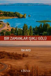 Bir Zamanlar Işıklı Gölü - Likya