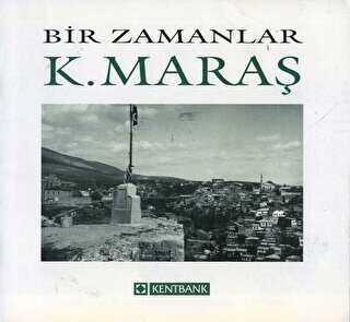 Bir Zamanlar Kahramanmaraş - Arkeoloji ve Sanat Yayınları