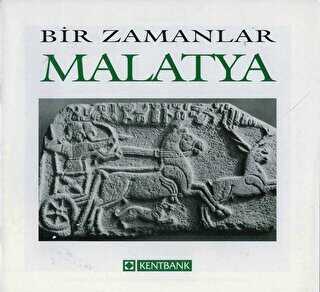 Bir Zamanlar Malatya - Arkeoloji ve Sanat Yayınları