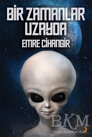 Bir Zamanlar Uzayda - Cinius Yayınları