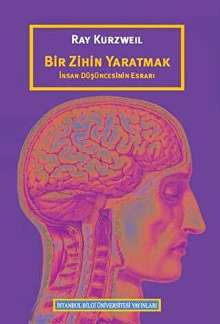 Bir Zihin Yaratmak - İstanbul Bilgi Üniversitesi Yayınları