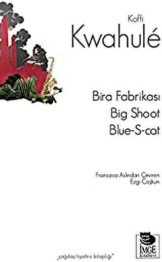 Bira Fabrikası Big Shoot, Blue-S-cat - İmge Kitabevi Yayınları