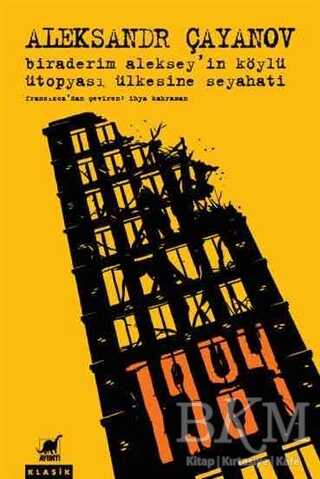 Biraderim Aleksey`in Köylü Ütopyası Ülkesine Seyahati - Ayrıntı Yayınları