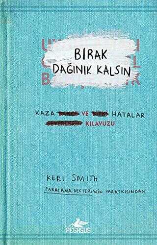 BIRAK DAĞINIK KALSIN - Pegasus Yayınları