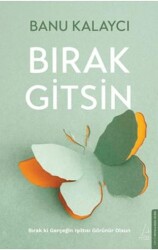 Bırak Gitsin - Destek Yayınları