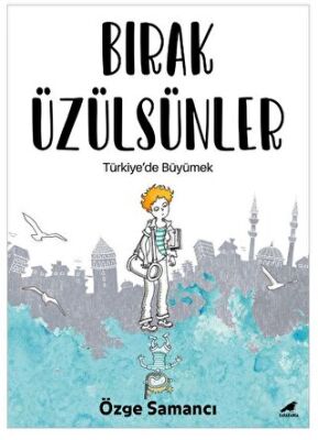 Bırak Üzülsünler - 1