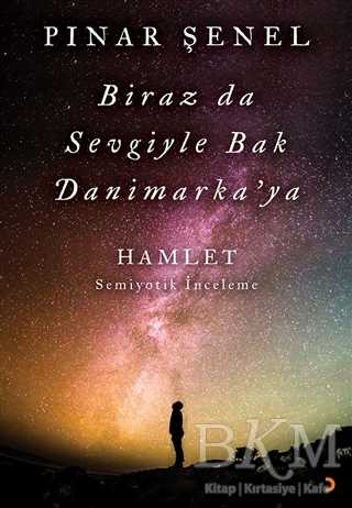 Biraz da Sevgiyle Bak Danimarka`ya - Cinius Yayınları