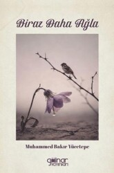 Biraz Daha Ağla - Gülnar Yayınları