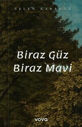 Biraz Güz Biraz Mavi - Vova Yayınları