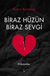 Biraz Hüzün Biraz Sevgi - İkinci Adam Yayınları