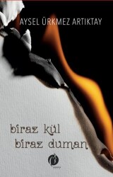 Biraz Kül Biraz Duman - Herdem Kitap