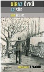 Biraz Öykü Az Şiir Bir İnsan - Arete Yayınları