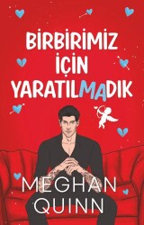 Birbirimiz İçin Yaratılmadık - Ren Kitap