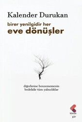Birer Yenilgidir Her Eve Dönüşler - Klaros Yayınları