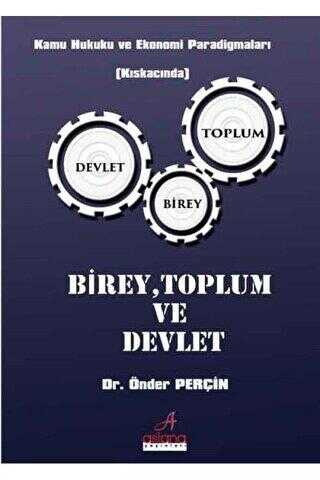 Birey Toplum ve Devlet - Astana Yayınları