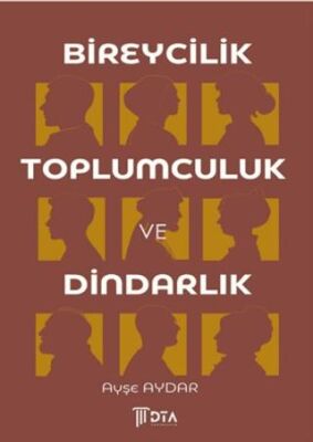 Bireycilik, Toplumculuk ve Dindarlık - 1
