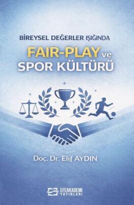 Bireysel Değerler Işığında Fair-Play ve Spor Kültürü - 1