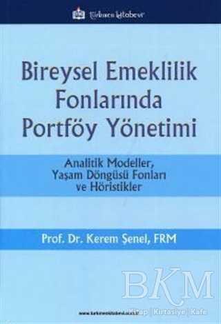 Bireysel Emeklilik Fonlarında Portföy Yönetimi - Türkmen Kitabevi