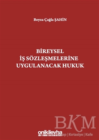 Bireysel İş Sözleşmelerine Uygulanacak Hukuk - 1