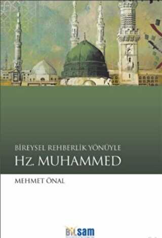 Bireysel Rehberlik Yönüyle Hz. Muhammed - Bilsam Yayınları