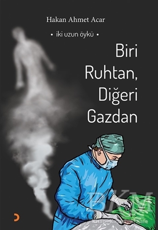 Biri Ruhtan, Diğeri Gazdan - Cinius Yayınları