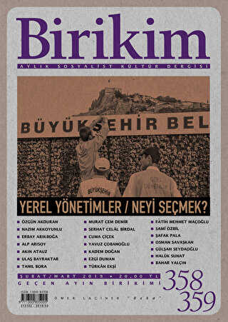 Birikim Aylık Sosyalist Kültür Dergisi Sayı: 358 - 359 - Birikim Yayınları