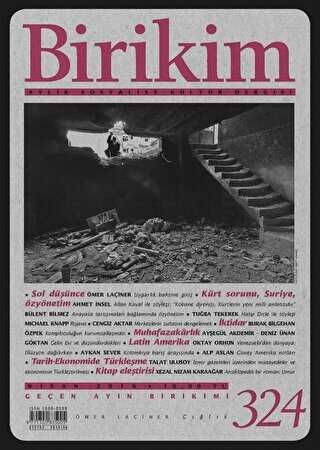 Birikim Aylık Sosyalist Kültür Dergisi Sayı: 324 Nisan 2016 - Birikim Yayınları