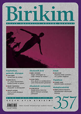 Birikim Aylık Sosyalist Kültür Dergisi Sayı: 357 Ocak 2019 - Birikim Yayınları