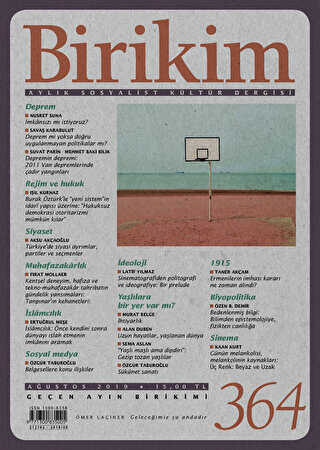 Birikim Aylık Sosyalist Kültür Dergisi Sayı: 364 Ağustos 2019 - Birikim Yayınları