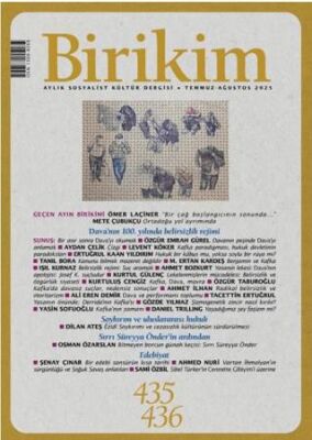 Birikim Aylık Sosyalist Kültür Dergisi Sayı: 435-436 Temmuz- Ağustos 2025 - 1