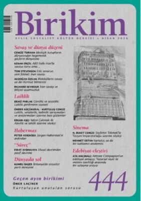Birikim Aylık Sosyalist Kültür Dergisi Sayı: 444 Nisan 2026 - 1