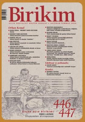 Birikim Aylık Sosyalist Kültür Dergisi Sayı: 446 - 447 - 1