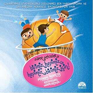 Birimiz Hepimiz Hepimiz Birimiz İçin! - Martı Çocuk Yayınları