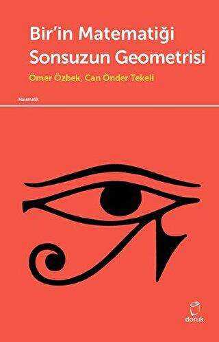 Bir`in Matematiği Sonsuzun Geometrisi - Doruk Yayınları