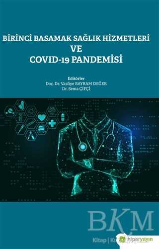 Birinci Basamak Sağlık Hizmetleri ve Covid-19 Pandemisi - 1