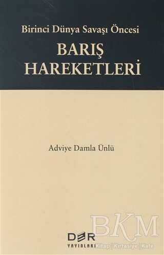 Birinci Dünya Savaşı Öncesi Barış Hareketleri - Der Yayınları