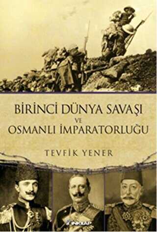 Birinci Dünya Savaşı ve Osmanlı İmparatorluğu