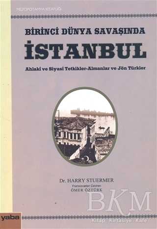 Birinci Dünya Savaşında İstanbul - Yaba Yayınları